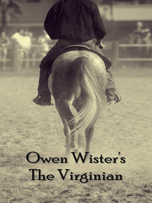 Title details for The Virginian by Owen Wister - Available